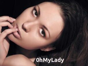 0hMyLady