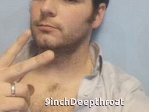 9inchDeepthroat