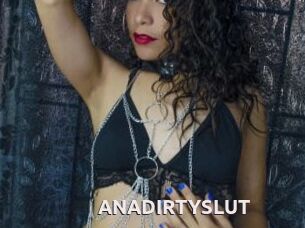 ANADIRTYSLUT