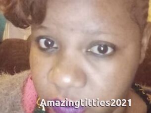 Amazingtitties2021