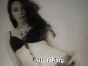 Aishaking