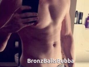 BronzBallsBubba