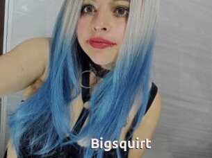 Bigsquirt