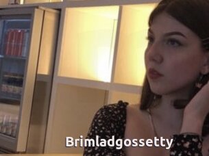 Brimladgossetty