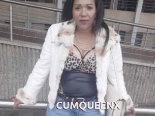 CUMQUEENX
