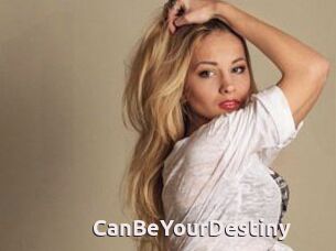 CanBeYourDestiny