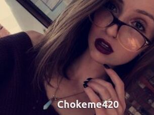 Chokeme420