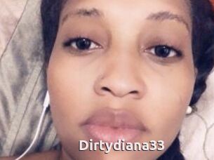 Dirtydiana33