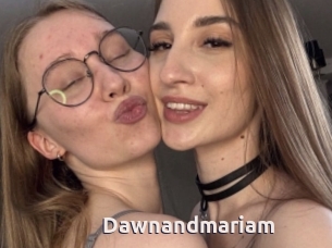 Dawnandmariam