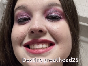 Destinygreathead25