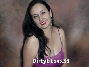 Dirtytitsxx33