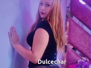 Dulcechar