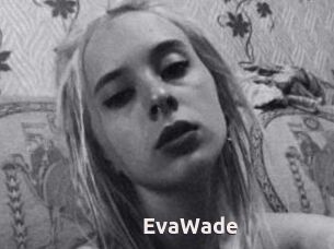 EvaWade