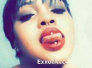 Exxoticccc