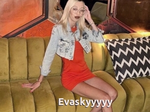 Evaskyyyyy