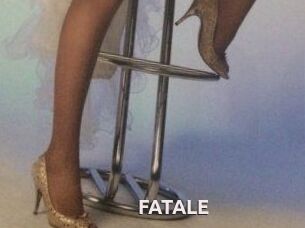 FATALE