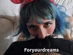 Foryourdreams