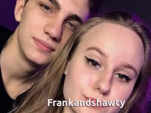 Frankandshawty