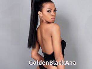 GoldenBlackAna
