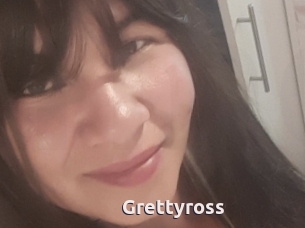 Grettyross