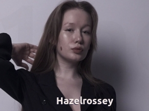 Hazelrossey