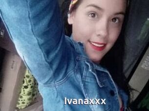 Ivanaxxx