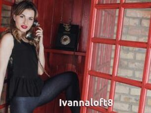 Ivannaloft8