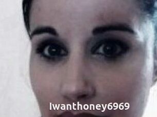 Iwanthoney6969