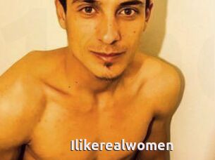 Ilikerealwomen