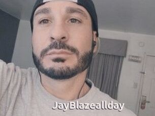 JayBlazeallday