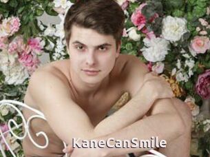 KaneCanSmile
