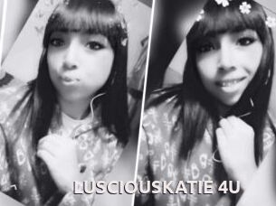 LUSCIOUSKATIE_4U