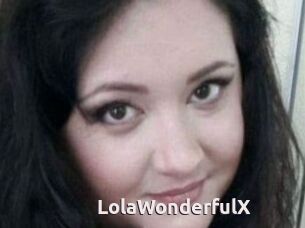 LolaWonderfulX