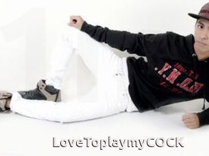 LoveToplaymyCOCK