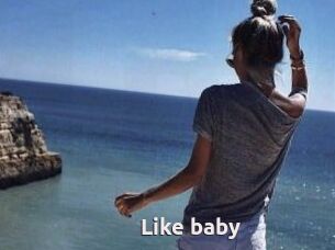 Like_baby
