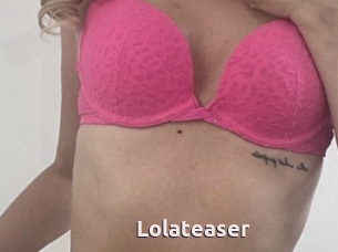 Lolateaser