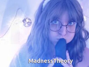 MadnessTheory