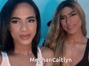 MeghanCaitlyn