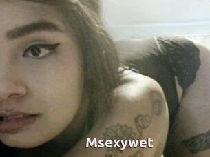 Msexywet