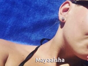 Mayaaisha