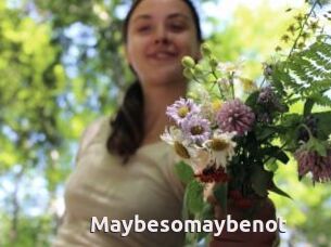 Maybesomaybenot