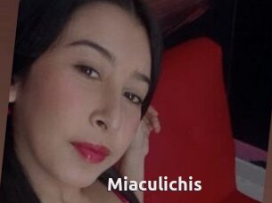 Miaculichis