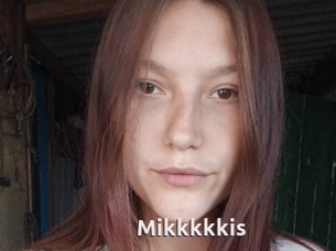 Mikkkkkis