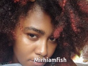 Mirhiamfish