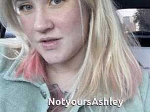 NotyoursAshley