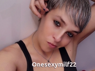 Onesexymilf22