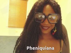 Pheniquiana