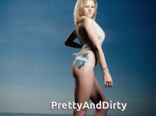 PrettyAndDirty