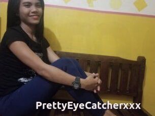PrettyEyeCatcherxxx