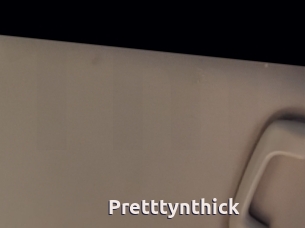 Pretttynthick